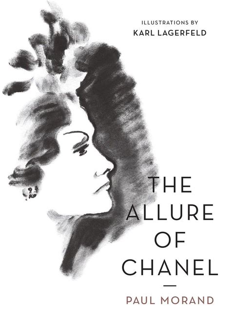 paul morano chanel|The Allure of Chanel: Morand, Paul, Lagerfeld, Karl, Cameron, .